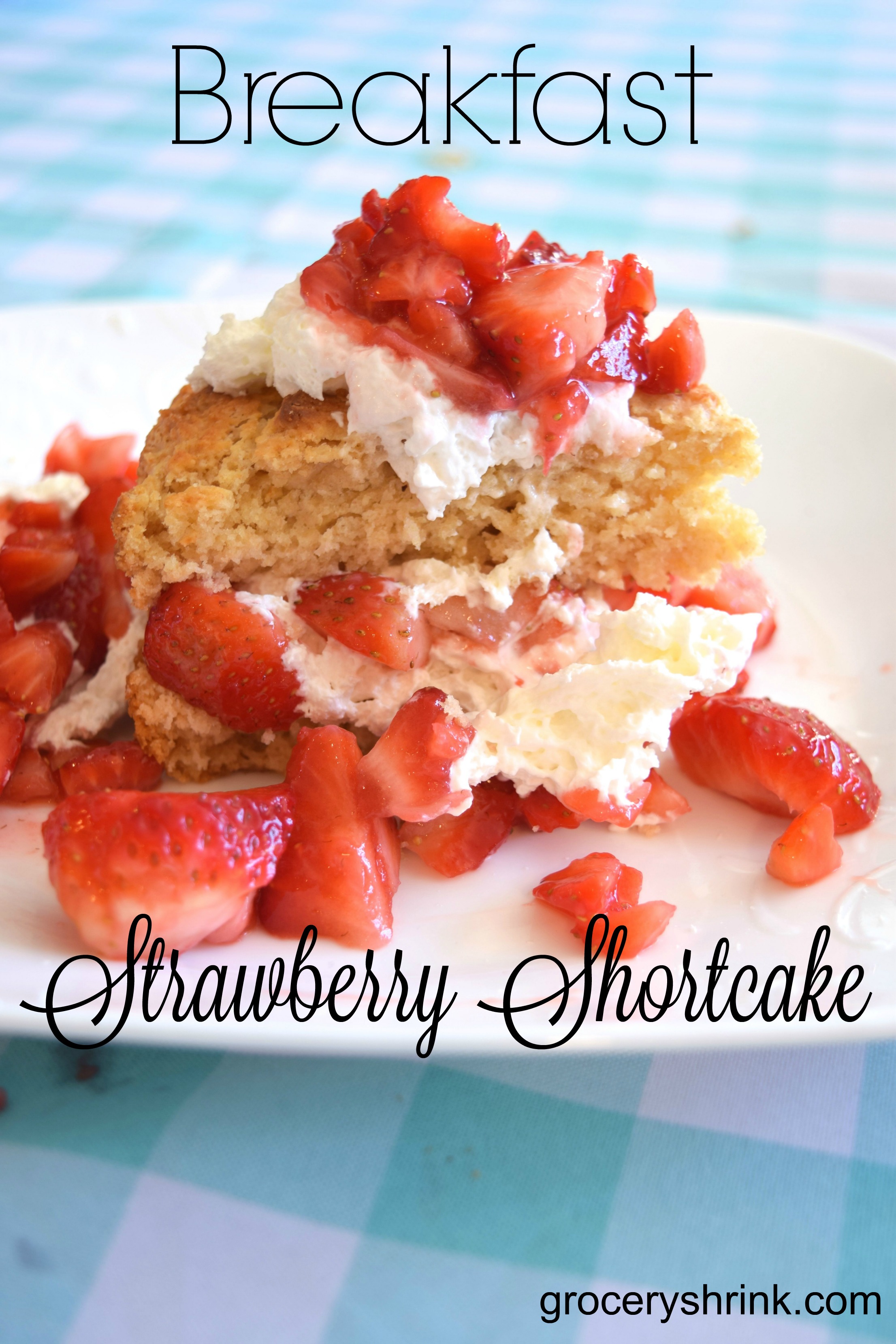 Breakfast Strawberry Shortcake