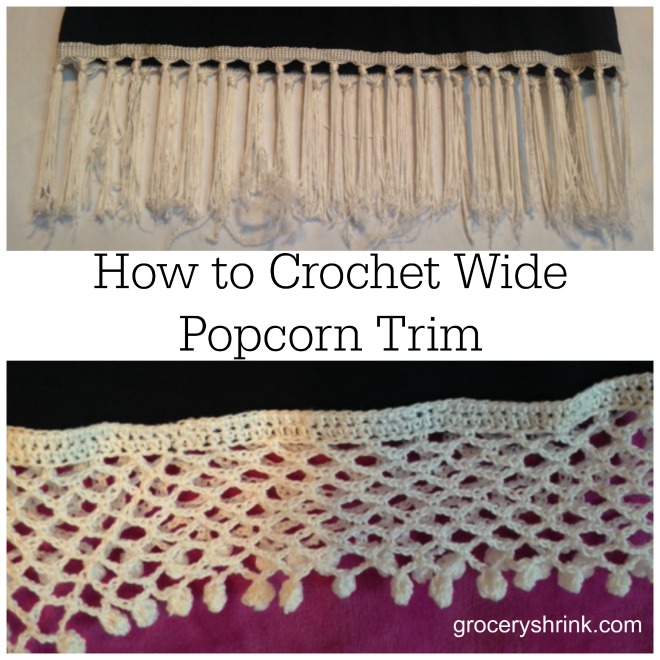 How to crochet wide popcorn trim
